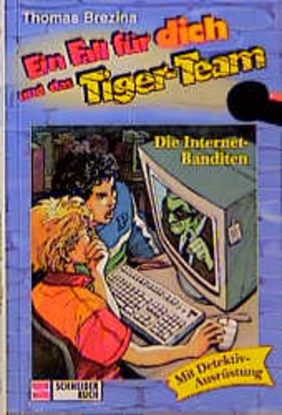 Ein Fall für dich und das Tigerteam / Die Internet-Banditen