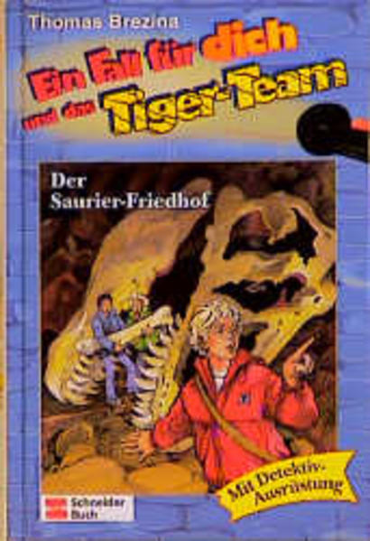 Ein Fall für dich und das Tigerteam / Der Saurier-Friedhof