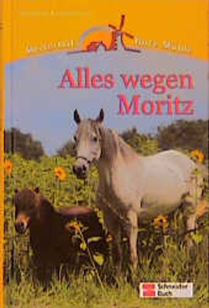 Reiterhof Rote Mühle / Alles wegen Moritz