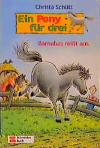 Ein Pony für drei / Barnabas reisst aus