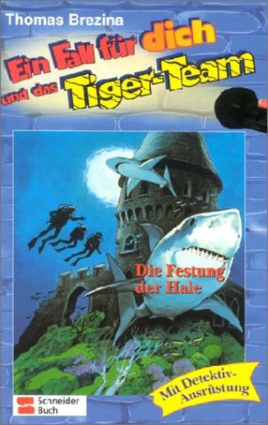 Ein Fall für dich und das Tigerteam / Die Festung der Haie