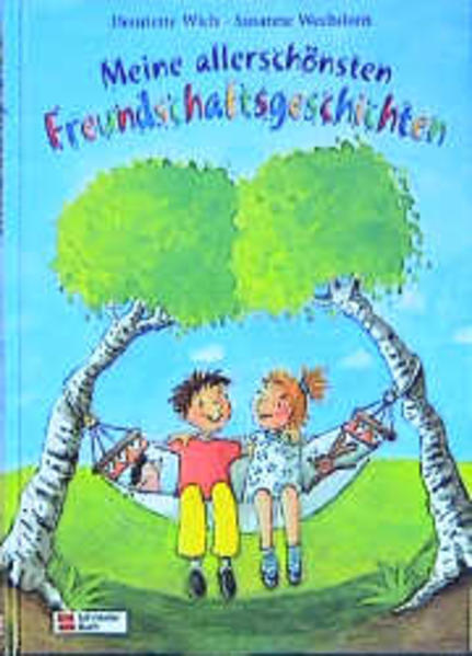 Meine allerschönsten Freundschaftsgeschichten