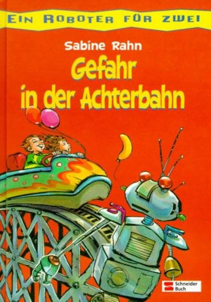 Ein Roboter für zwei / Gefahr in der Achterbahn