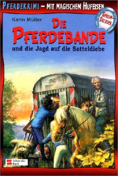 Die Pferdebande und die Jagd auf die Satteldiebe
