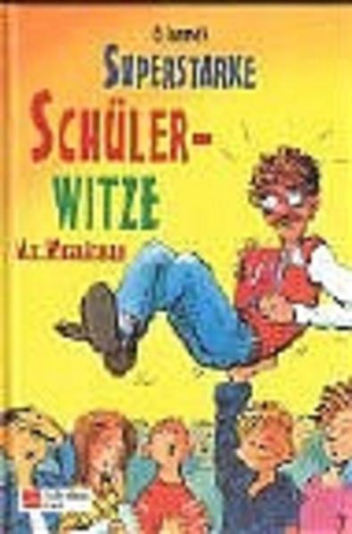 Superstarke Schülerwitze
