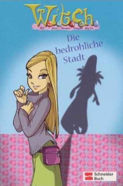 W.i.t.c.h. - Die bedrohliche Stadt