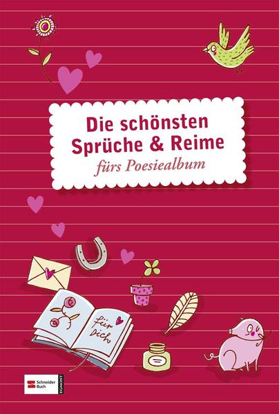 Die schönsten Sprüche und Reime fürs Poesiealbum