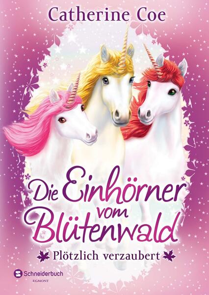 Die Einhörner vom Blütenwald, Band 01