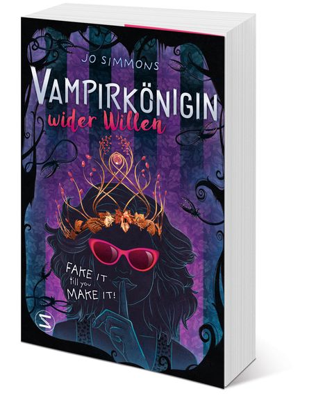 Vampirkönigin wider Willen. Fake it till you make it