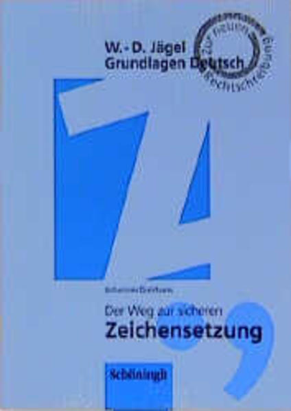 Grundlagen Deutsch / Der Weg zur sicheren Zeichensetzung