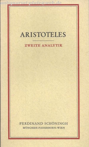 Die Lehrschriften / Logik / Zweite Analytik