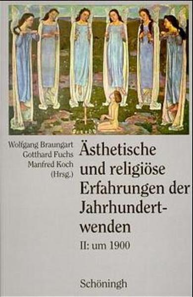 Ästhetische und religiöse Erfahrungen der Jahrhundertwenden