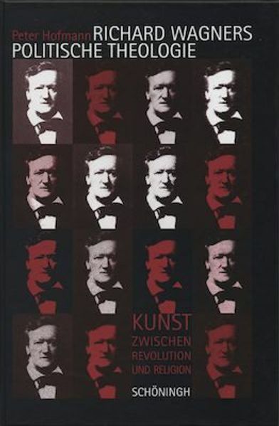 Richard Wagners politische Theologie