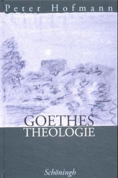 Goethes Theologie