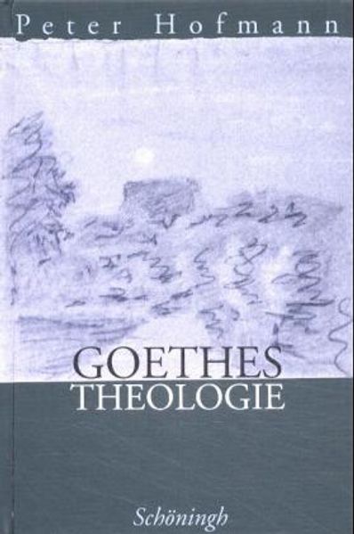 Goethes Theologie
