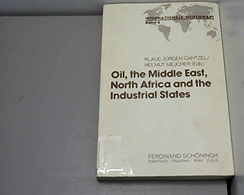 Oil, the Middle East, North Africa and the industrial States