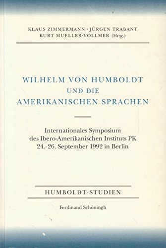Wilhelm von Humboldt und die amerikanischen Sprachen