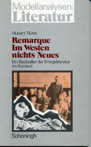 Erich Maria Remarque: Im Westen nichts Neues