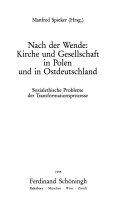 Nach der Wende: Kirche und Gesellschaft in Polen und Ostdeutschland