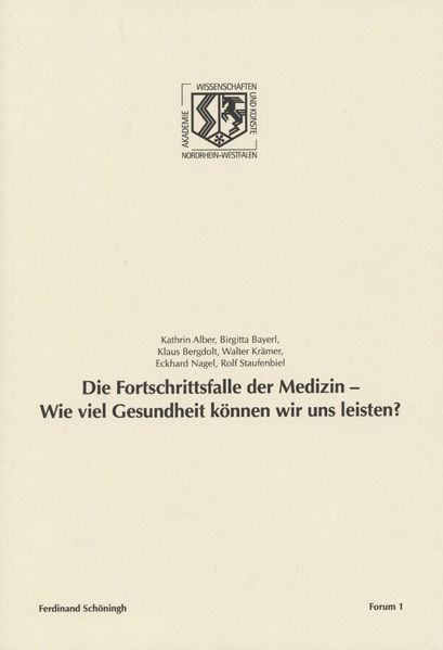 Die Fortschrittsfalle der Medizin - Wie viel Gesundheit können wir uns leisten?