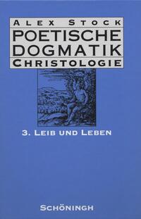 Poetische Dogmatik: Christologie