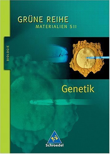 Grüne Reihe / Genetik