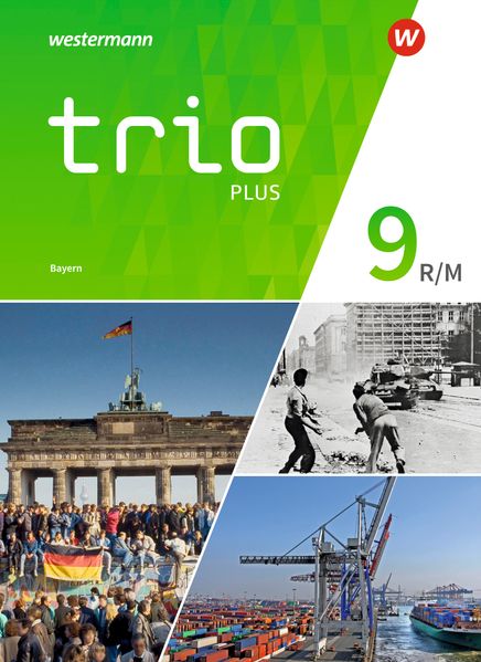 Trio GPG - Geschichte / Politik / Geographie für Mittelschulen in Bayern - Ausgabe 2017