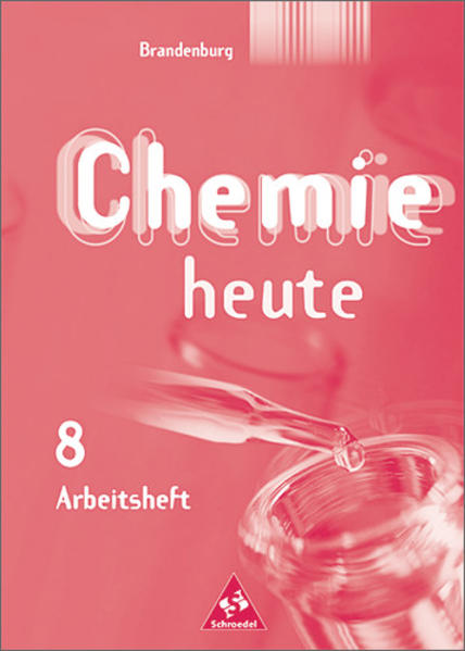 Chemie heute. Sekundarstufe I Ausgaben 2001-2004 / Chemie heute SI - Ausgabe 2002 für Brandenburg