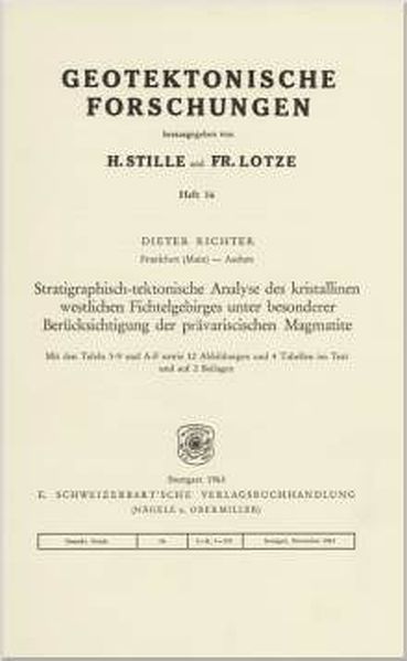 Stratigraphisch-tektonische Analyse des kristallinen westlichen Fichtelgebirges unter besonderer Berücksichtigung der prävariscischen Magmatite