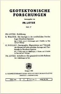 Die Geologie in der nordöstlichen Provinz Lugo (Nordwest-Spanien). - Nollau, Günter: Stratigraphie, Magmatismus und Tektonik der Montes de León zwischen Astorga und Ponferrada in Nordwest-Spanien