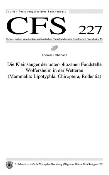 Die Kleinsäuger der unter-pliozänen Fundstelle Wölgersheim in der Wetterau (Mammalia:Lipotyphla,Chiroptera,Roddentia)
