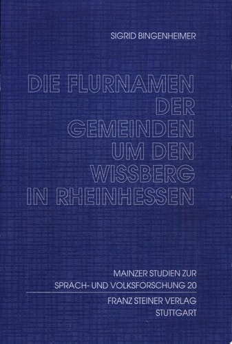 Die Flurnamen der Gemeinden um den Wissberg in Rheinhessen