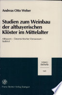 Studien zum Weinbau der altbayerischen Klöster im Mittelalter