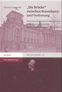 "Die Brücke" zwischen Staatskunst und Verfemung