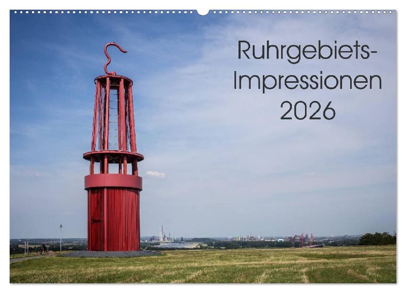 Ruhrgebiets-Impressionen 2026 (Wandkalender 2026 DIN A2 quer), CALVENDO Monatskalender