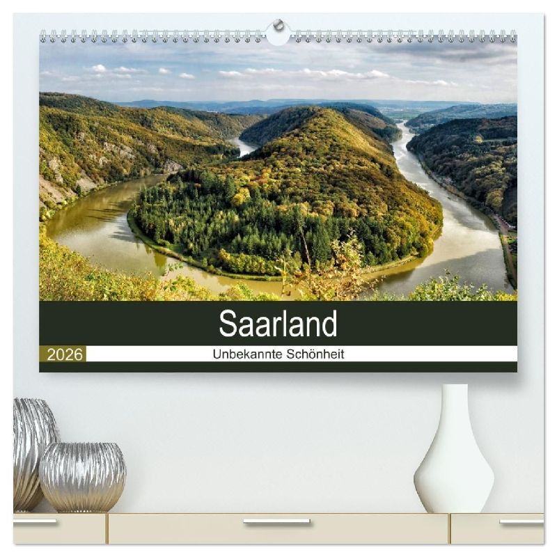 Saarland - unbekannte Schönheit (hochwertiger Premium Wandkalender 2026 DIN A2 quer), Kunstdruck in Hochglanz