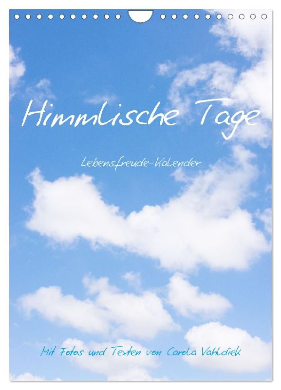 Himmlische Tage (Wandkalender 2026 DIN A4 hoch), CALVENDO Monatskalender