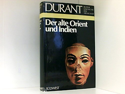 Kulturgeschichte der Menschheit / Der alte Orient und Indien