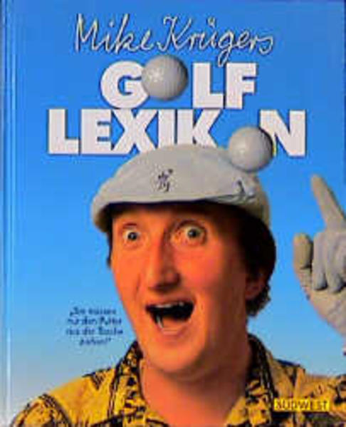 Mike Krügers Golf-Lexikon
