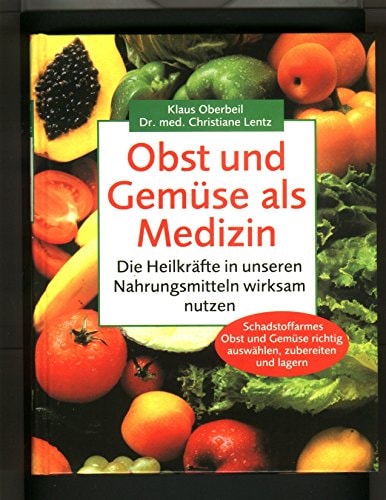 Gemüse und Obst als Medizin