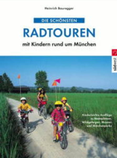 Die schönsten Radtouren mit Kindern rund um München