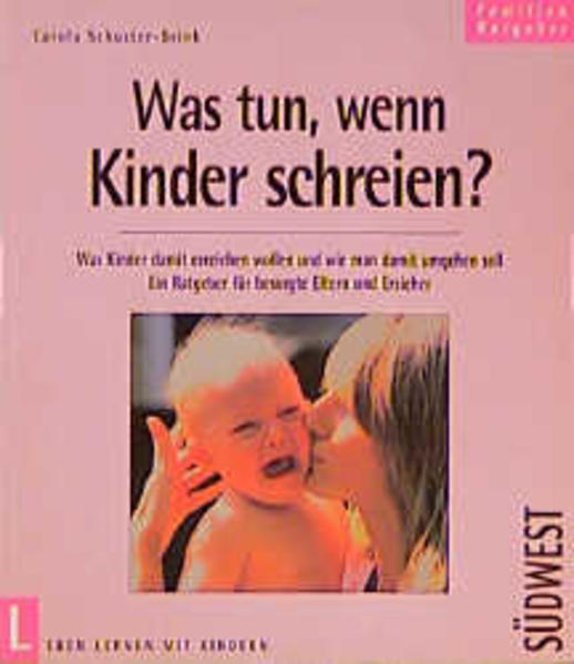 Was tun, wenn Kinder schreien?