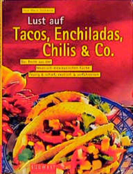 Lust auf Tacos, Enchiladas, Chilis & Co.