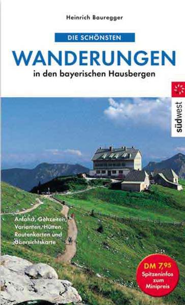 Die schönsten Wanderungen in den bayerischen Hausbergen