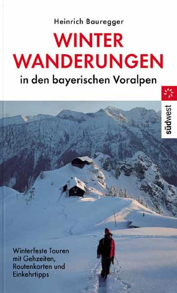 Winterwanderungen in den bayerischen Voralpen