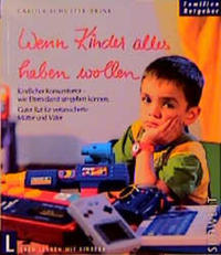 Wenn Kinder alles haben wollen