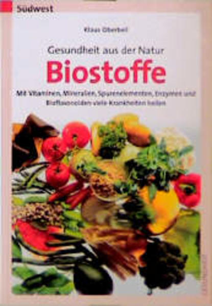 Gesundheit aus der Natur - Biostoffe
