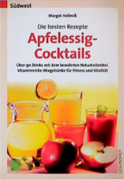 Die besten Rezepte - Apfelessig-Cocktails