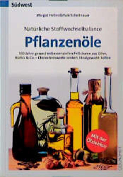 Für Küche und Gesundheit - Heilende Öle
