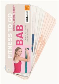 Fitness to go, Bauch, Arme, Brust - Top-Fit mit dem Thera-Band